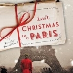 Last Christmas in Paris: A Novel of World War I