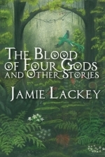 The Blood of Four Gods and Other Stories