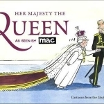 Her Majesty the Queen, as Seen by MAC