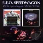 R.E.O. Speedwagon/R.E.O./T.W.O. by REO Speedwagon