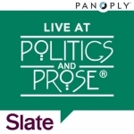 Slate&#039;s Live at Politics and Prose