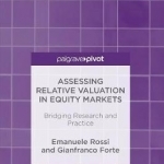 Assessing Relative Valuation in Equity Markets: Bridging Research and Practice: 2016