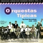 American Border Music, Vol. 4: Orquestas Tipicas by Mexican
