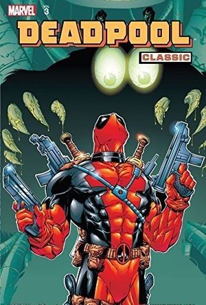 Deadpool Classic Volume 3