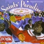 Saint&#039;s Paradise: Trombone Shout Bands by United House Of Prayer / Various Artists