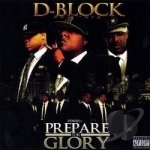 Prepare for Glory by D-Block