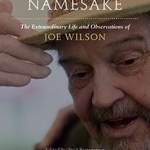 Lucky Joe&#039;s Namesake: The Extraordinary Life and Observations of Joe Wilson