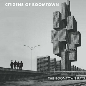 Citizens of Boomtown by The Boomtown Rats
