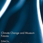 Climate Change and Museum Futures