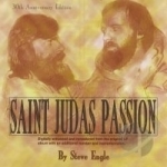 Saint Judas Passion by Steve Engle