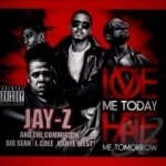 Love Me Today Hate Me Tomorrow by Jay-Z