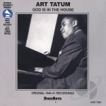 God Is in the House by Art Tatum
