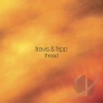 Thread by Robert Fripp / Theo Travis