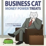 Business Cat: Money, Power, Treats