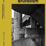 Finding Brutalism: A Photographic Survey of Post-War British Architecture