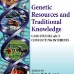 Genetic Resources and Traditional Knowledge: Case Studies and Conflicting Interests