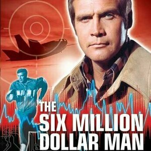 The Six Million Dollar Man