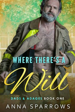 Where There&#039;s a Will (Dads &amp; Adages #1)