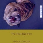 The Feel-Bad Film