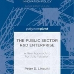 The Public Sector R&amp;D Enterprise: A New Approach to Portfolio Valuation