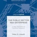 The Public Sector R&D Enterprise: A New Approach to Portfolio Valuation