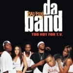 Too Hot for T.V. by Da Band