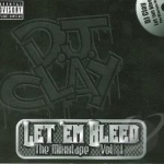 Let Em Bleed: The Mixxtapes Boxset by DJ Clay