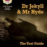 GCSE English Text Guide - Dr Jekyll and Mr Hyde