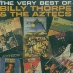 Very Best of Billy Thorpe &amp; the Aztecs by Billy Thorpe / Billy Thorpe &amp; The Aztecs