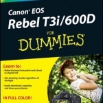 Canon EOS Rebel T3i/600D For Dummies