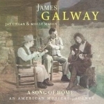 Song of Home: An American Musical Journey by James Galway / Molly Mason / Jay Ungar