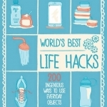 Life Hacks: 200 Things That Make Your Life Easier