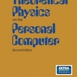 Theoretical Physics on the Personal Computer