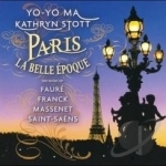 Paris: La Belle Epoque by Yo-Yo Ma / Kathy Stott