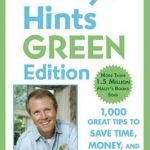 Haley&#039;s Hints: 1000 Great Tips to Save Time, Money and the Planet: Green Edition
