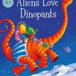 Aliens Love Dinopants