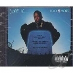 Life Is...Too Short by Too $Hort
