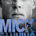Mick Fanning Surf for Your Life