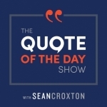 The Quote of the Day Show | Daily Motivational Talks