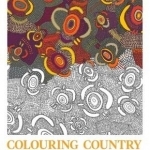 Colouring Country: An Australian Dreamtime Colouring Book