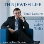 This Jewish Life - By Rabbi Yaakov Wolbe