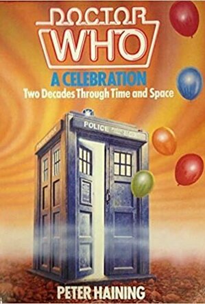 Doctor Who: A Celebration: Two Decades Through Time and Space