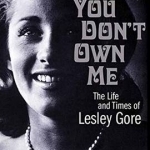 You Don&#039;t Own Me: The Life and Times of Lesley Gore