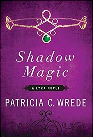 Shadow Magic (Lyra #1)