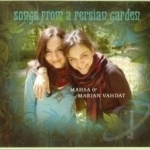 Songs from a Persian Garden by Mahsa &amp; Marjan Vahdat