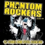 20 Years and Still Kicking by Phantom Rockers