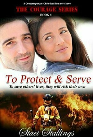 To Protect &amp; Serve (Courage, #1)