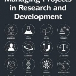 Managing Projects in Research and Development