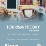 Tourism Theory: Concepts, Models and Systems