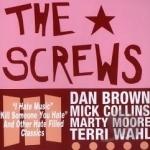 Presents 12 New Hate-Filled Classics by The Screws